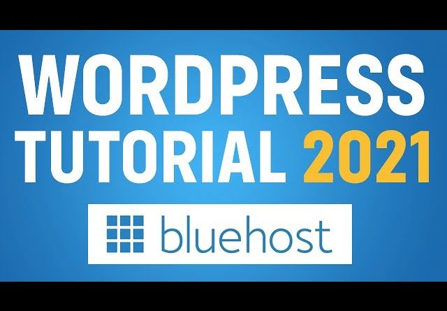 Bluehost Wordpress Tutorial 2021 For Beginners (Bluehost Tutorial 2021)